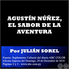 AGUSTN NEZ, EL SABOR DE LA AVENTURA - Por JULIN SOREL - Domingo, 29 de Diciembre de 2019